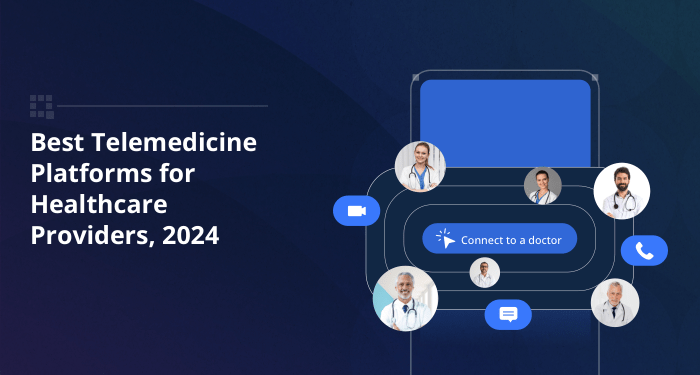 Best Telemedicine Platforms for Healthcare Providers