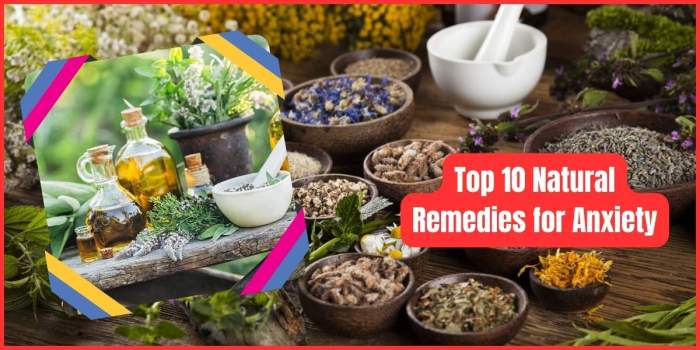 Top 10 Natural Remedies for Anxiety Top 10 Natural Remedies for Anxiety
